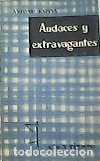Libros: ESPINA, Antonio.- - Audaces y extravagantes. - Foto 1
