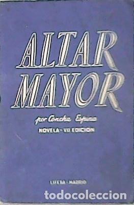 Libros: ESPINA, Concha.- - Altar Mayor. Novela. - Foto 1