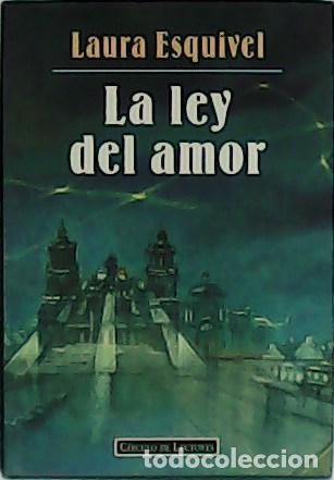 Libros: ESQUIVEL, Laura.- - La ley del amor. - Foto 1