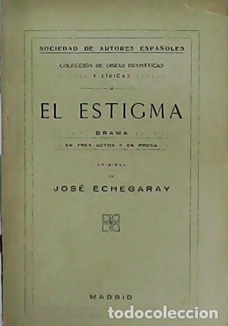 Libros: ECHEGARAY, Jos&eacute;.- - El estigma. Drama en tres actos y prosa. - Foto 1