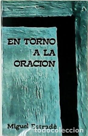 Libros: ESTRAD&Eacute;, Miguel.- - En torno a la oraci&oacute;n. - Foto 1