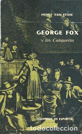 Libros: ETTEN, Henry van.- - George Fox y los c&uacute;aqueros. - Foto 1