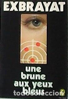 Libros: EXBRAYAT, Charles.- - Une brune aux yeux bleus. - Foto 1