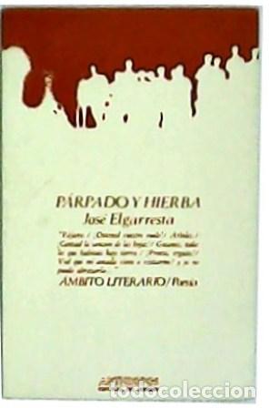 Libros: ELGARRESTA, Jos&eacute;.- - P&aacute;rpado y Hierba. - Foto 1