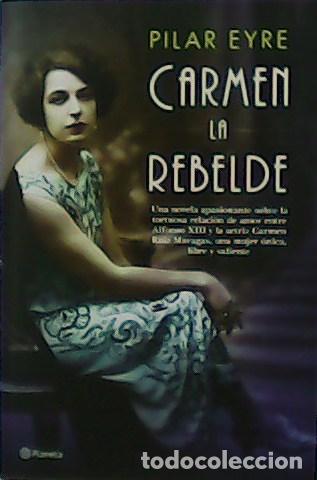 Libros: EYRE, Pilar.- - Carmen la rebelde. - Foto 1