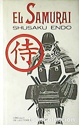 Libros: ENDO, Shusaku.- - El Samurai. Traducci&oacute;n de Carlos Peralta. - Foto 1