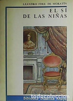 Libros: FERNANDEZ DE MORAT&Iacute;N, Leandro.- - El s&iacute; de las ni&ntilde;as. - Foto 1