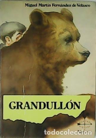 Libros: FERN&Aacute;NDEZ DE VELASCO, Miguel Mart&iacute;n.- - Grandull&oacute;n. - Foto 1