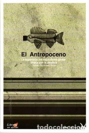 Libros: FERN&Aacute;NDEZ DUR&Aacute;N, Ram&oacute;n.- - El Antropoceno. - Foto 1