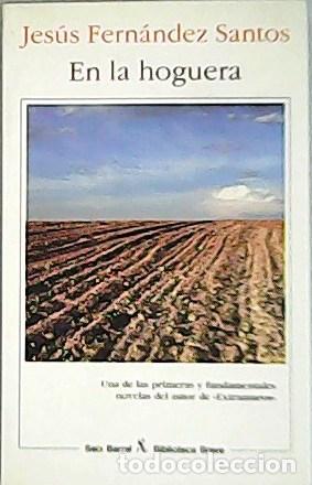 Libros: FERN&Aacute;NDEZ SANTOS, Jes&uacute;s.- - En la hoguera. - Foto 1