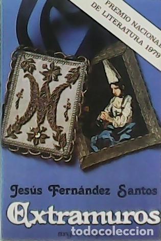 Libros: FERN&Aacute;NDEZ SANTOS, Jes&uacute;s.- - Extramuros. - Foto 1