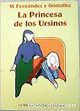 Libros: FERNANDEZ Y GONZALEZ, Manuel.- - La Princesa de los Ursinos. - Foto 1
