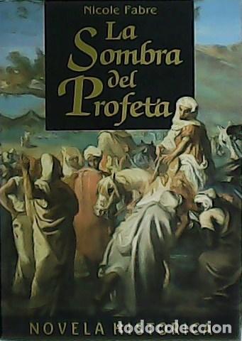 Libros: FABRE, Nicole.- - La Sombra del Profeta. - Foto 1