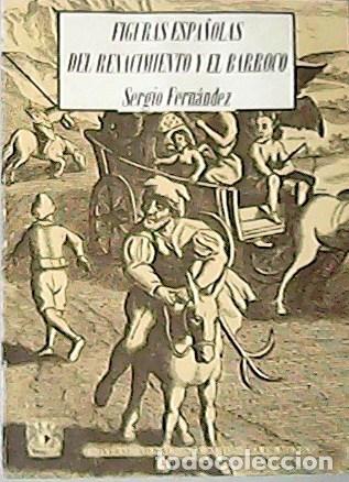 Libros: FERN&Aacute;NDEZ, Sergio.- - Figuras Espa&ntilde;olas del Renacimiento y El Barroco. - Foto 1