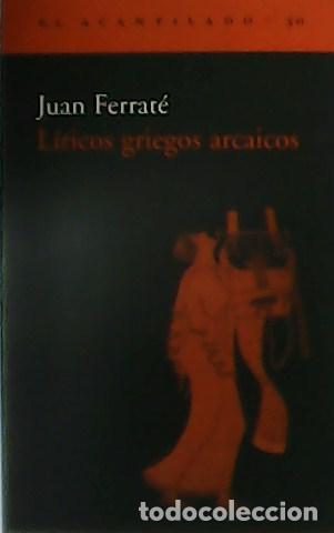 Libros: FERRAT&Eacute;, Juan.- - L&iacute;ricos griegos arcaicos. - Foto 1