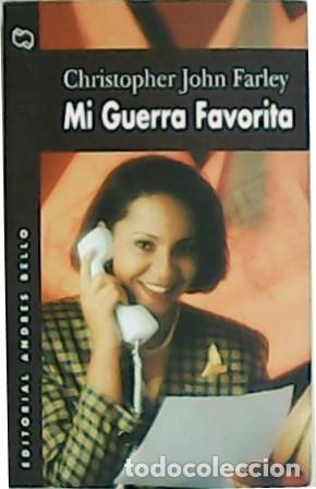 Libros: FARLEY, Christopher John.- - Mi guerra favorita. - Foto 1