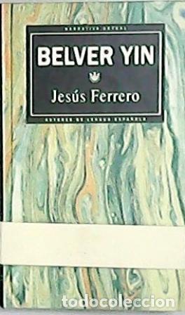 Libros: FERRERO, Jes&uacute;s.- - B&eacute;lver Yin. Novela. - Foto 1