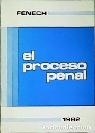 Libros: FENECH, Miguel.- - El proceso penal. - Foto 1
