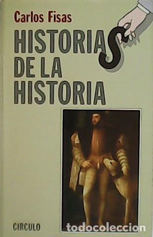Libros: FISAS, Carlos.- - Historias de la Historia. - Foto 1
