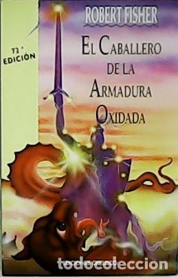 Libros: FISHER, Robert.- - El caballero de la armadura oxidada. - Foto 1