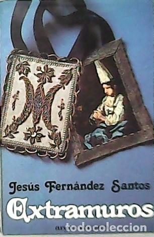 Libros: FERN&Aacute;DEZ SANTOS, Jes&uacute;s. - Extramuros. - Foto 1