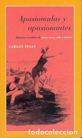Libros: FISAS, Carlos.- - Apasionadas y apasionantes. - Foto 1