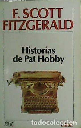 Libros: FITZGERALD, F. Scott.- - Historias de Pat Hobby. - Foto 1