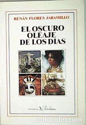 Libros: FLORES JARAMILLO, Renan.- - El oscuro oleaje de los d&iacute;as. - Foto 1
