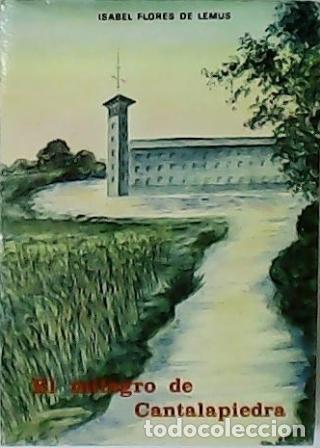 Libros: FLORES DE LEMUS, Isabel.- - El milagro de Cantalapiedra. - Foto 1