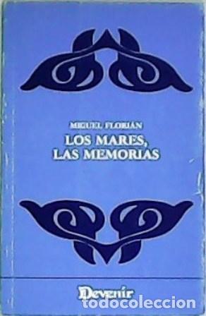 Libros: FLORI&Aacute;N, Miguel.- - Los mares, las memorias. - Foto 1