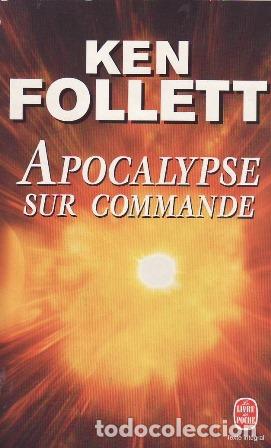 Libros: FOLLETT, Ken.- - Apocalypse sur Commande. - Foto 1