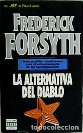 Libros: FORSYTH, Frederick.- - La alternativa del diablo. - Foto 1