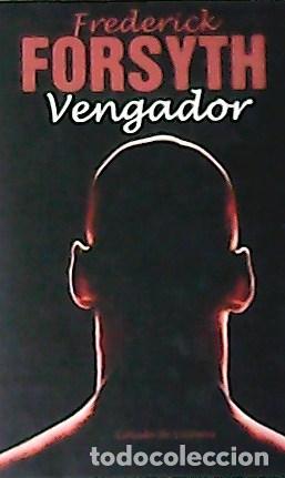 Libros: FORSYTH, Frederick.- - Vengador. Traducci&oacute;n de Albert Sol&eacute;. - Foto 1