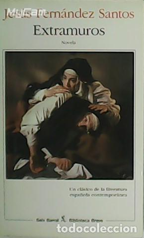 Libros: FERN&Aacute;NDEZ SANTOS, Jes&uacute;s.- - Extramuros. Novela. - Foto 1