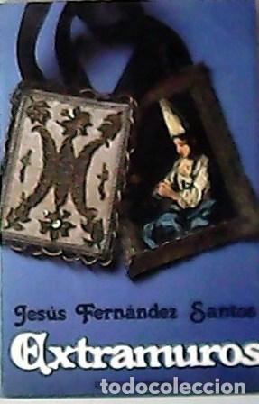 Libros: FERN&Aacute;NDEZ SANTOS, Jes&uacute;s.- - Extramuros. - Foto 1