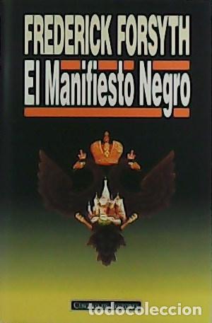 Libros: FORSYTH, Frederick.- - El Manifiesto Negro. - Foto 1