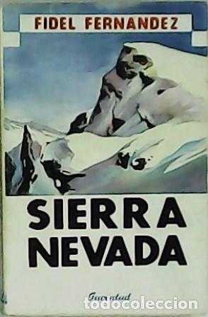 Libros: FERN&Aacute;NDEZ, Fidel.- - Sierra Nevada. - Foto 1