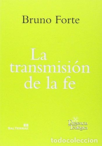 Libros: FORTE, Bruno.- - La transmisi&oacute;n de la fe. - Foto 1