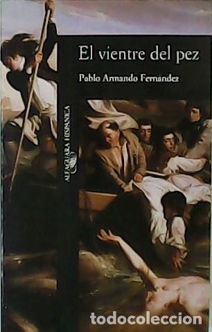 Libros: FERN&Aacute;NDEZ, Pablo Armando.- - El vientre del pez. - Foto 1