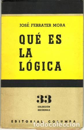 Libros: FERRATER MORA, Jos&eacute;.- - Qu&eacute; es la l&oacute;gica. - Foto 1