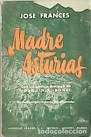 Libros: FRANC&Eacute;S, Jos&eacute;.- - Madre Asturias. - Foto 1