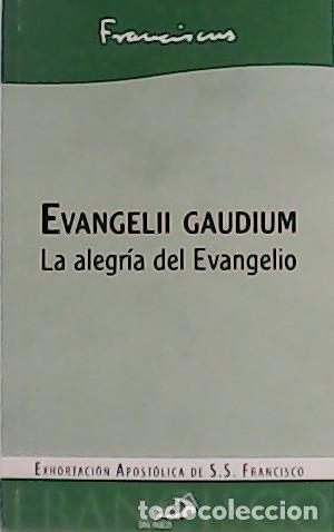 Libros: FRANCISCUS.- - Evangelii Gaudium. La alegr&iacute;a del Evangelio. - Foto 1