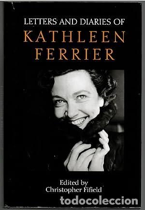 Libros: FIFIELD Christopher (ed.).- - Letters and Diaries of Kathleen Ferrier. - Foto 1