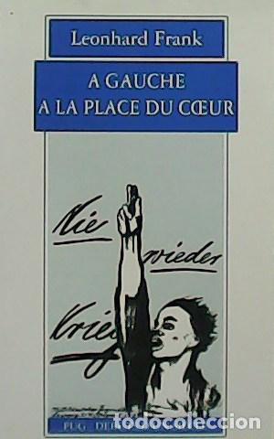 Libros: FRANK, Leonhard.- - A gauche a la Place du Coeur. - Foto 1