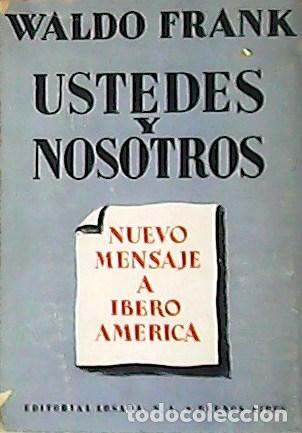 Libros: FRANK, Waldo.- - Ustedes y nosotros. Traducci&oacute;n de Frida Weber. - Foto 1