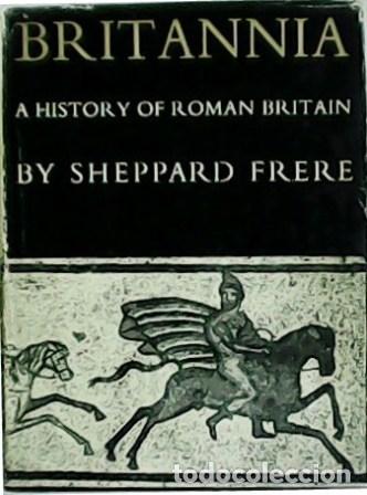 Libros: FRERE, Sheppard.- - Britannia.