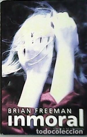 Libros: FREEMAN, Brian.- - Inmoral. - Foto 1