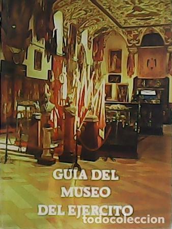 Libros: FISTAS, Jos&eacute; M&ordf; (ed.).- - Gu&iacute;a del Museo del Ej&eacute;rcito. - Foto 1