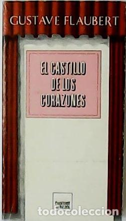Libros: FLAUBERT, Gustave.- - El castillo de los corazones. Teatro. - Foto 1