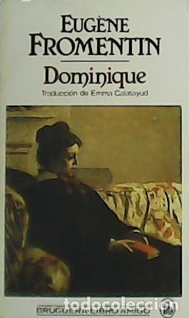 Libros: FROMENTIN, Eug&egrave;ne.- - Dominique. - Foto 1